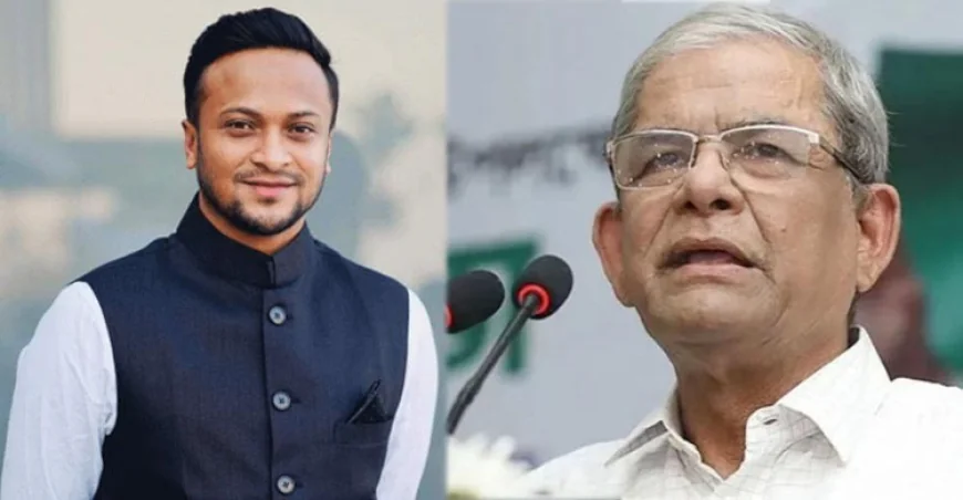 ক্ষমতায় গেলে সাকিব ইস্যুতে বিএনপির অবস্থান কী হবে, জানালেন ফখরুল
